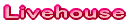 Livehouse